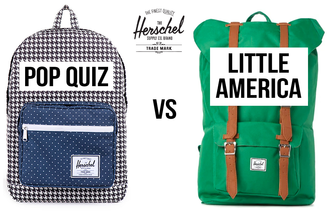 Herschel Supply Co. Review: Pop Quiz VS Little America Backpack