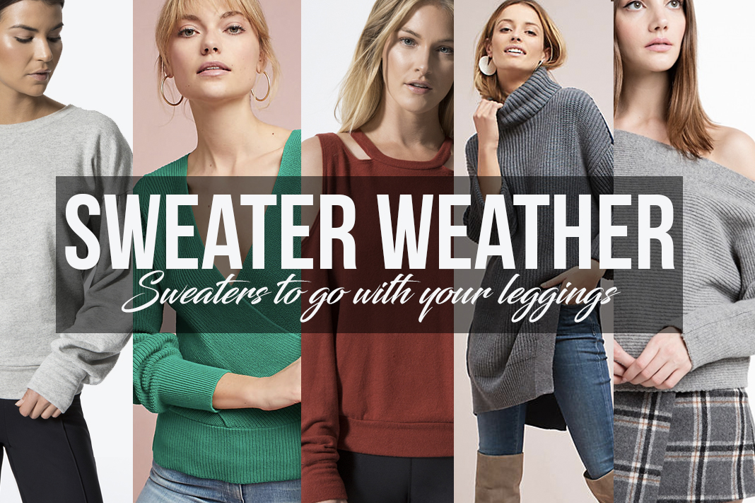 sweater weather sweater to wear with your leggings