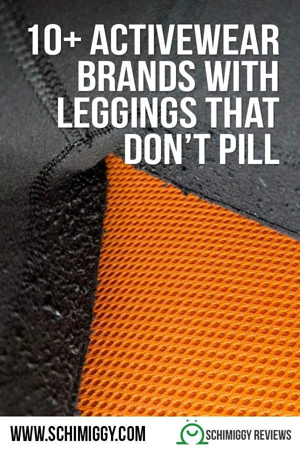 Activewear Brands with Leggings that Dont pill schimiggy reviews