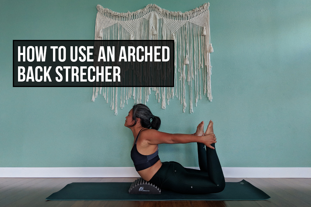 how to use an arched back stretcher yoga poses schimiggy reviews
