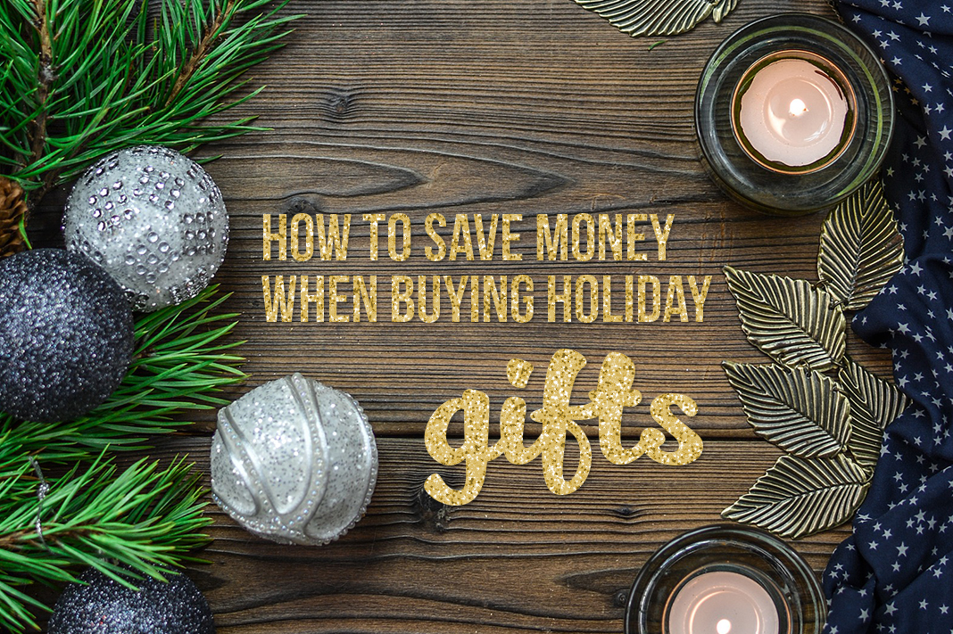 Tips On How to Save Money When Buying Holiday Gifts