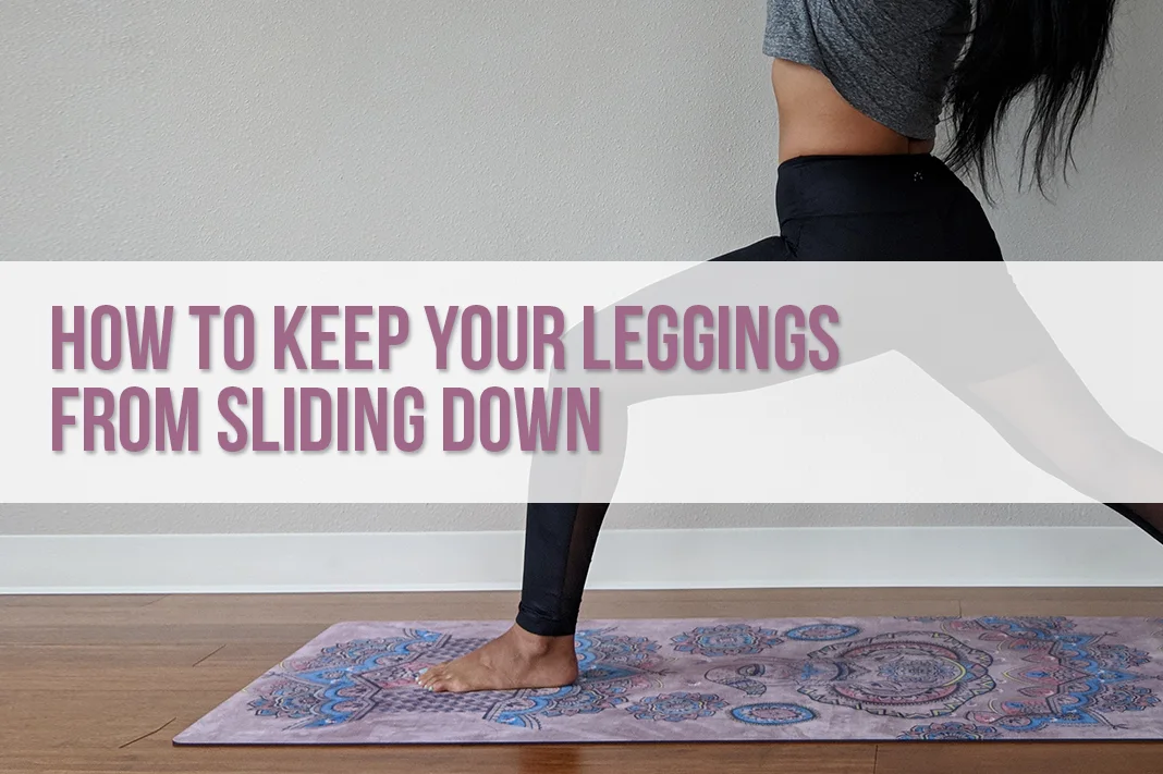 How to Keep Your Leggings from Sliding Down | www.schimiggy.com