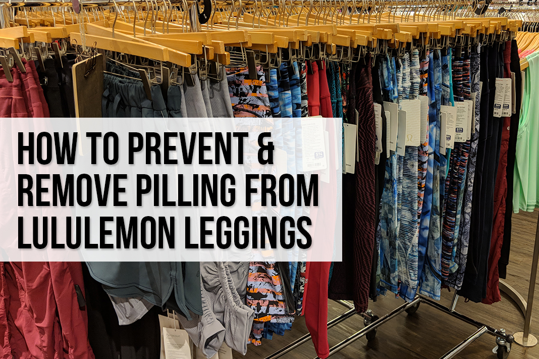 How to Prevent and Remove Pilling from lululemon Leggings