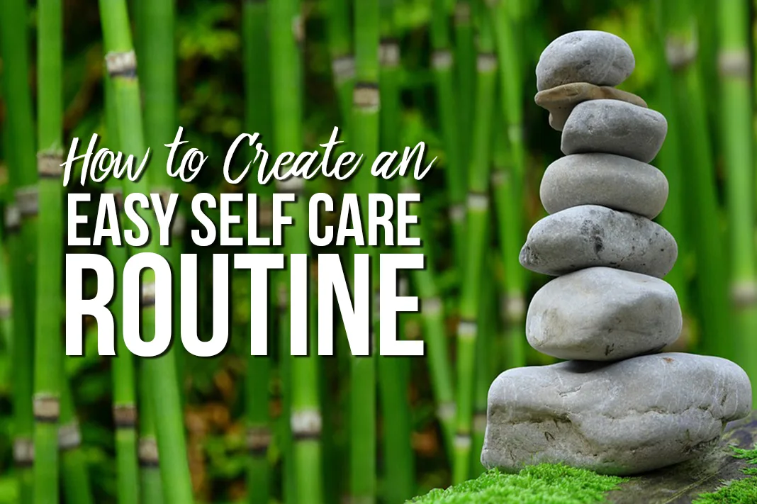 how to create an easy self care routine schimiggy reviews