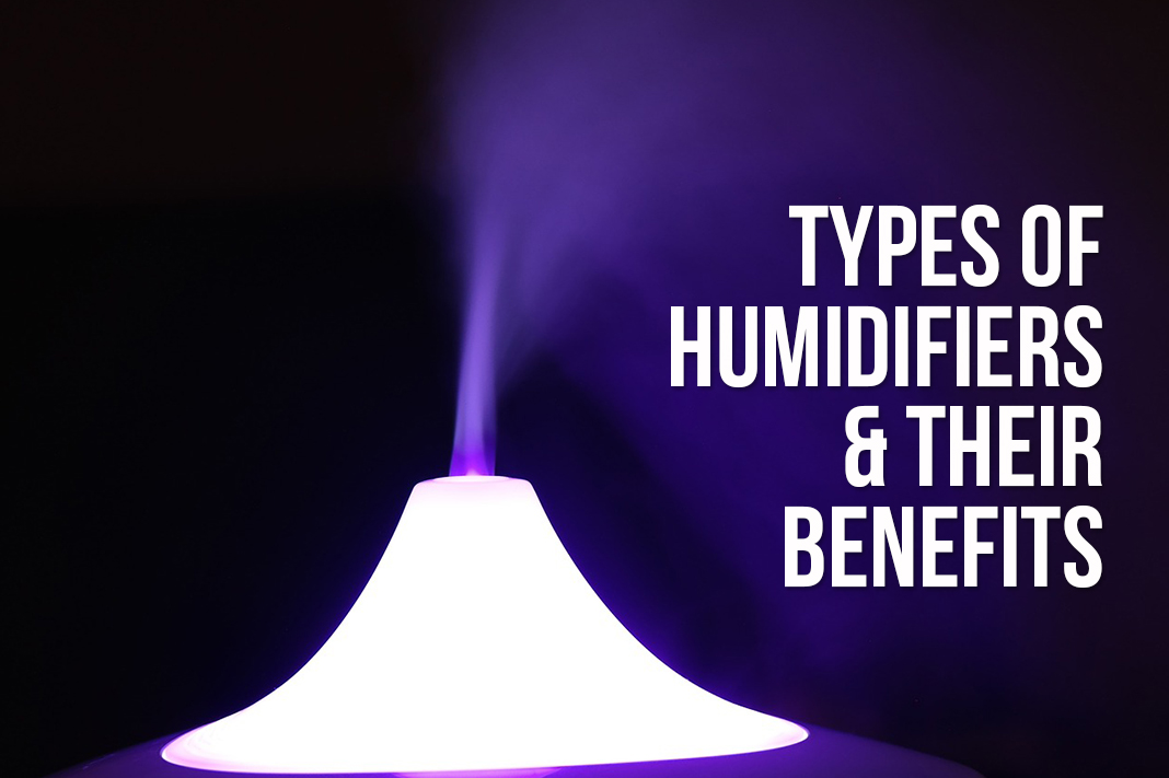 Types of Humidifiers and Their Benefits