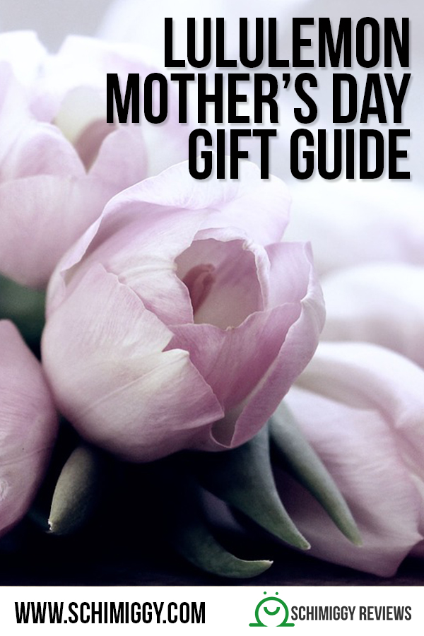 lululemon mother's day gift guide schimiggy reviews pinterest