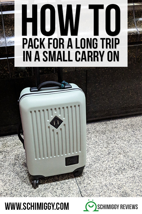 how to pack for a long trip in a small carry on bag