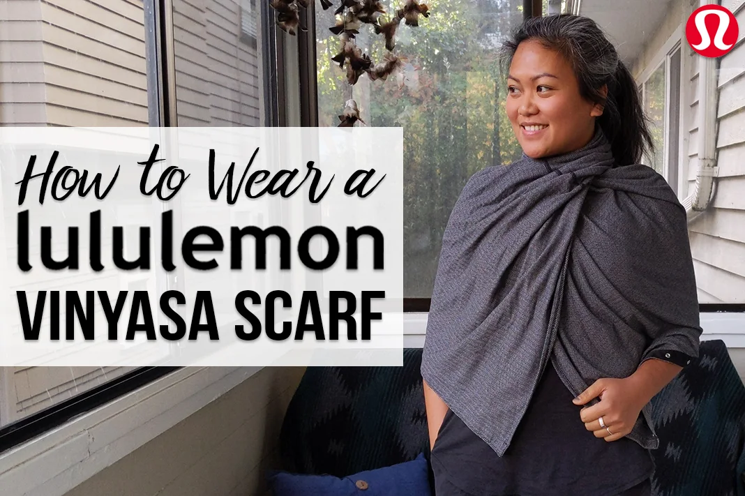 How to Wear a lululemon Vinyasa Scarf | Schimiggy Reviews