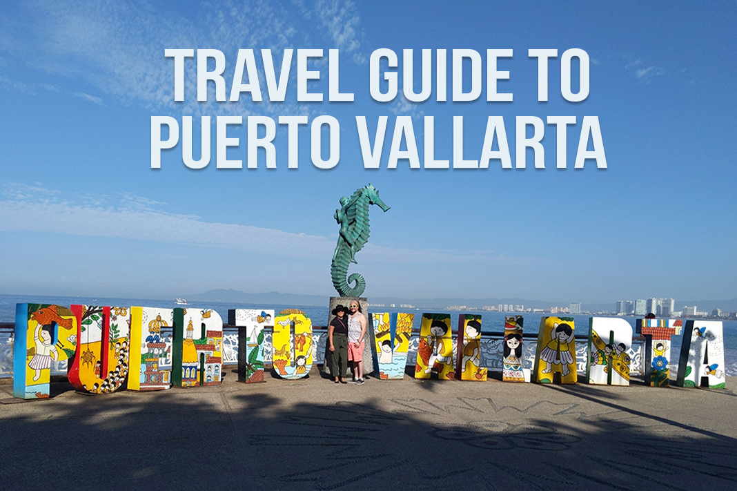 Puerto Vallarta Travel Guide | Things to Do, Eat and Drink
