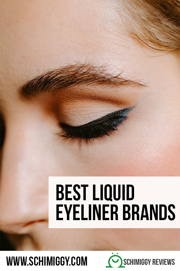 best liquid eyeliner brands roundup Schimiggy