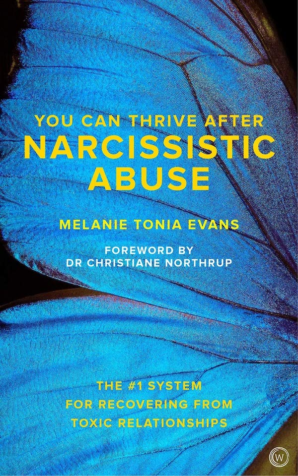 You Can Thrive After Narcissistic Abuse by Melanie Tonia Evans