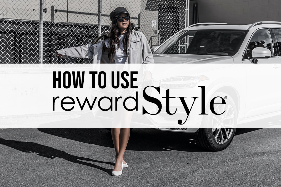 How to Use the RewardStyle Affiliate Program
